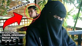 KING OF BAPER ISLAMI SYAHRIL HENDRAWAN KENAK PRANK!!! Ketika Melihat Wanita Bercadar Di Dunia Nyata