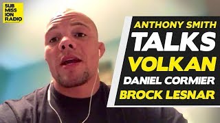 Anthony Smith to Daniel Cormier: "Put Up Your Title or Get Out of My Way", Talks Volkan Oezdemir