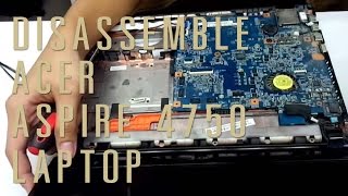 Acer Aspire 4750 laptop take apart/disassemble