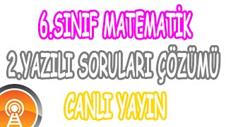 6. SINIF MATEMATİK 2. Dönem 2. Yazılı Soruları Çözümü (CYT)