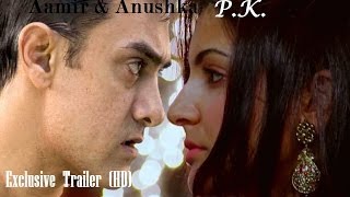 PK (PEEKAY) OFFICIAL TRAILER hd Aamir khan and Anushka Sharma