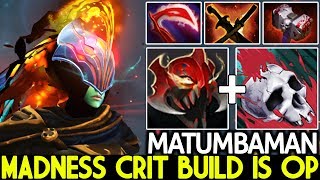 MATUMBAMAN [Phantom Assassin] Madness Build is OP Insane Crit 7.24 Dota 2