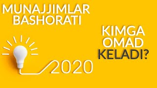 Munajjimlar bashorati - 2020 yil qaysi burjga eng omadli keladi kim boyib ketadi?