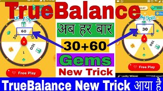 TrueBalance New Trick || 30+60 Gems Trick || TrueBalance Unlimited Trick