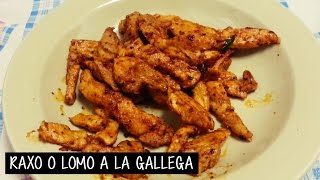 RAXO O LOMO DE CERDO A LA GALLEGA