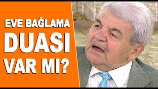 Karısını aldatan kocaları eve bağlama duası var mı?