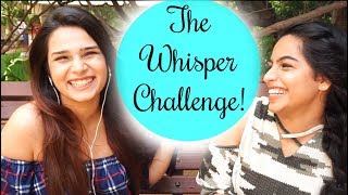 THE WHISPER CHALLENGE !  ThatLookYouLove  ft. Shakshi Shetty