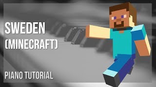 How to play Sweden (Minecraft) by C418 on Piano (Tutorial)