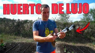 CONVIERTO EL HUERTO ECOLÓGICO EN UN HUERTO DE LUJO... Ninchiboy