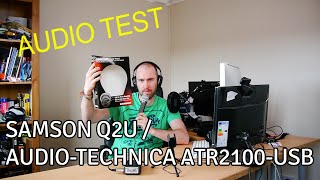 Audio Test: Samson Q2U / Audio-Technica ATR2100-USB