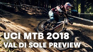 What to expect from the Val di Sole Downhill race. | UCI MTB 2018 | Preview