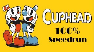Cuphead 100% speedrun