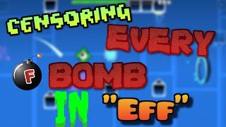 Geometry Dash: CENSORING EVERY F-BOMB IN "EFF" by EndLevel & Joshawott