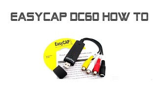 EasyCAP  DC60 sm-usb 007 -  How To - Win7 Win10 64bit Drivers and Heat