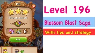 Blossom Blast Saga Level 196 Tips and Strategy Gameplay Walkthrough