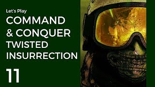 Let's Play Command & Conquer: Twisted Insurrection #11 | GDI Mission 10: The Beginning of the End