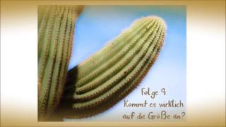Folge 9: Kommt es wirklich auf die Größe an?