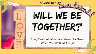 Aquarius February 2020 ?They Realize How Much You Mean To Them Since You Walked Away! | Love Tarot