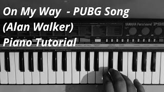 On My Way- pubg Song-piano tutorial-Alan Walker, Sabrina Carpenter & Farruko  4K