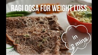 Ragi Dosa Recipe for weight loss | how to make ragi dosa | Easy and Quick Breakfast | Healthy Recipe