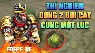 [Garena Free Fire] Thí Nghiệm Dùng 2 Bụi Cây Cùng Lúc | Sỹ Kẹo