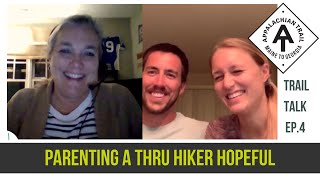 PARENTS & THE APPALACHIAN TRAIL: Trail Talk w/ a mother of two thru hikers
