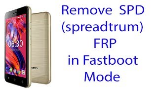 ZEN Admire Glam frp remove || SPD spreadtrum FRP Remove done in Fastboot mode