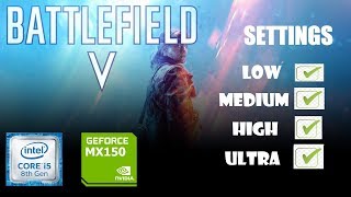 BATTLEFIELD V GAMEPLAY on NVIDIA MX150 [ALL SETTINGS] TESTED