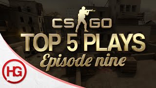 CS:GO Top 5 Plays of the Week Episode 9