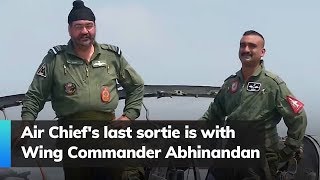 Air Chief's last sortie is with Wing Commander Abhinandan