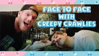 FACE TO FACE WITH CREEPY CRAWLIES