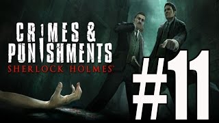 Sherlock Holmes Crimes and Punishments Walkthrough Part 11 No Commentary