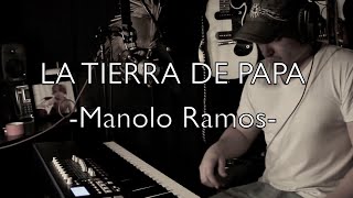 La Tierra De Papa - Manolo Ramos