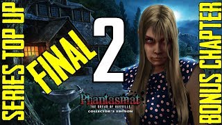 Let's Play - 'Series Top-Up' - Phantasmat 4 - The Dread of Oakville - Bonus Part 2 [FINAL]