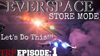 Everspace: STORY MODE - EP1 - Let's Do This!!! - Sector 1 - Guide - Walkthrough
