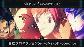 【ASMV】Neden Savaşıyoruz │ Akame ga Kill! [TR Altyazı]