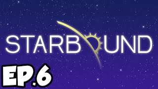 Starbound Ep.6 - QUEST FOR A HOE!!! (Multiplayer Gameplay)