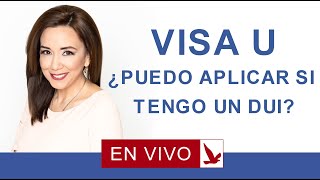 VISA U: Puedo aplicar si tengo DUI?