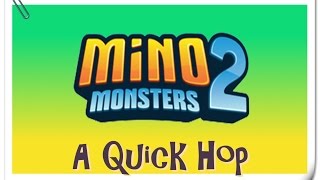 Mino Monsters 2: Evolution - A Quick Hop