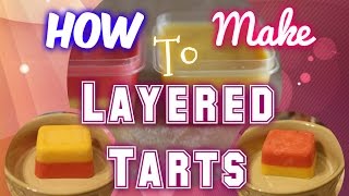 How to Make Layered Wax Tarts/Melts
