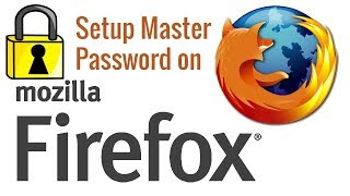 How to secure and backup password using a master password on Firefox