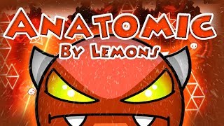 Anatomic (Demon Easy) By Lemons [Geometry Dash 2.1]