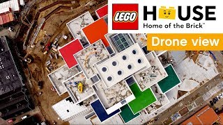 LEGO House official video – Drone footage of LEGO House architecture