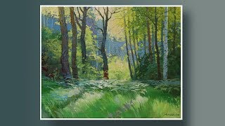 Погружение в пространство леса.  Живопись маслом.  Художник Алексей Епишин