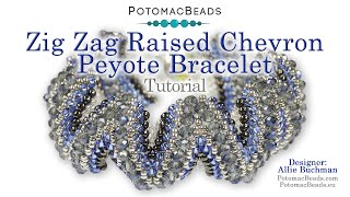 Zig Zag Raised Chevron Peyote Bracelet- DIY Jewelry Making Tutorial by PotomacBeads