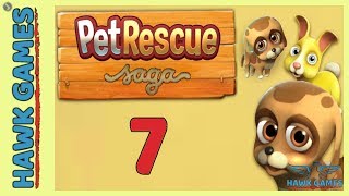 Pet Rescue Saga Level 7 - 3 Stars Walkthrough, No Boosters