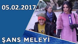 Şans Mələyi 05 02 2017