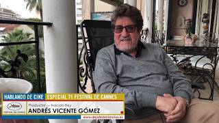 Cannes 2018 - 9 Entrevista a Andrés Vicente Gómez