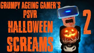 Grumpy Ageing Gamer's Halloween Screams 2