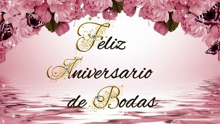 FELIZ ANIVERSARIO DE BODAS AMOR ? ?